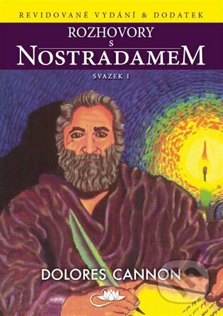Kniha: Rozhovory s Nostradamem - svazek I (Dolores Cannon). Centrum nejvyššího poznání, 2023 Kniha: Rozhovory s Nostradamem - svazek I (Dolores Cannon). Centrum nejvyššího poznání, 2023