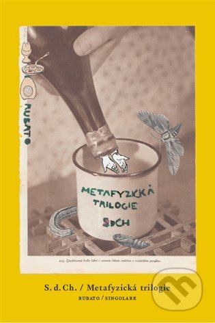 Kniha: Metafyzická trilogie (S. d. Ch.). RUBATO, 2023 Kniha: Metafyzická trilogie (S. d. Ch.). RUBATO, 2023