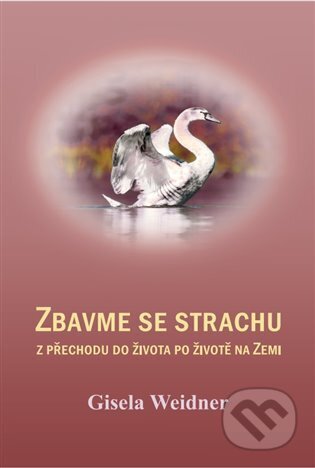 Kniha: Zbavme se strachu (Gisela Weidner). Carolus, 2023 Kniha: Zbavme se strachu (Gisela Weidner). Carolus, 2023