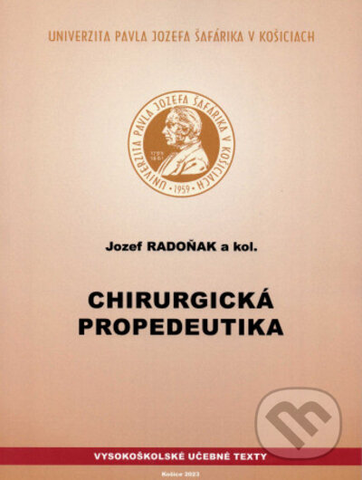Chirurgická propedeutika - Jozef Radoňak, Univerzita Pavla Jozefa Šafárika v Košiciach, 2023