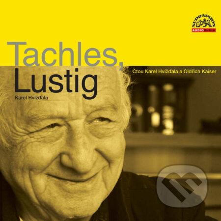 Audiokniha: Tachles, Lustig (Karel Hvížďala). Supraphon, 2023 Audiokniha: Tachles, Lustig (Karel Hvížďala). Supraphon, 2023