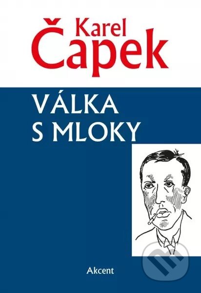 Kniha: Válka s mloky (Karel Čapek). Akcent, 2023 Kniha: Válka s mloky (Karel Čapek). Akcent, 2023