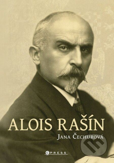 E-kniha: Alois Rašín (Jana Čechurová). CPRESS, 2023 E-kniha: Alois Rašín (Jana Čechurová). CPRESS, 2023
