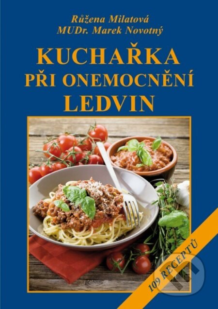 E-kniha: Kuchařka při onemocnění ledvin (Růženav Milatová). Vyšehrad, 2023 E-kniha: Kuchařka při onemocnění ledvin (Růženav Milatová). Vyšehrad, 2023