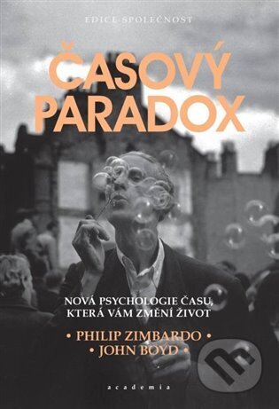Kniha: Časový paradox (Philip G. Zimbardo). Academia, 2023 Kniha: Časový paradox (Philip G. Zimbardo). Academia, 2023
