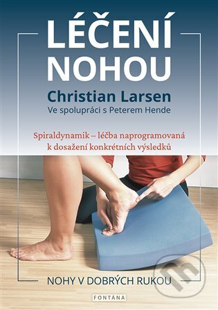 Kniha: Léčení nohou (Christian Larsen). Fontána, 2023 Kniha: Léčení nohou (Christian Larsen). Fontána, 2023
