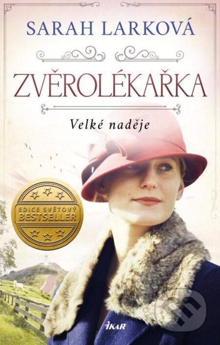 Kniha: Zvěrolékařka 2: Velké naděje (Sarah Lark). Ikar CZ, 2023 Kniha: Zvěrolékařka 2: Velké naděje (Sarah Lark). Ikar CZ, 2023