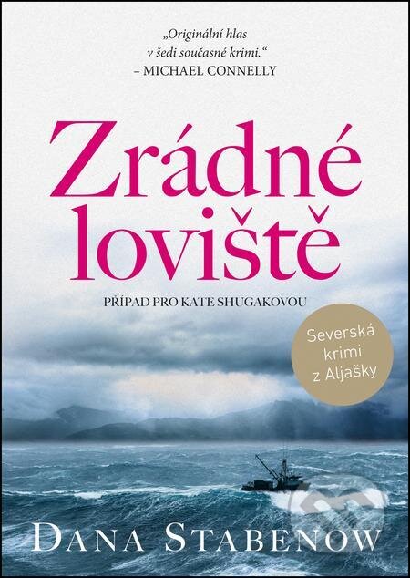 E-kniha: Zrádné loviště (Dana Stabenow). Mystery Press, 2023 E-kniha: Zrádné loviště (Dana Stabenow). Mystery Press, 2023