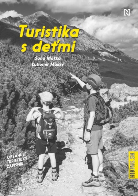 Kniha: Turistika s deťmi (Ľubomír Mäkký a Soňa Mäkká). N Press, 2023 Kniha: Turistika s deťmi (Ľubomír Mäkký a Soňa Mäkká). N Press, 2023