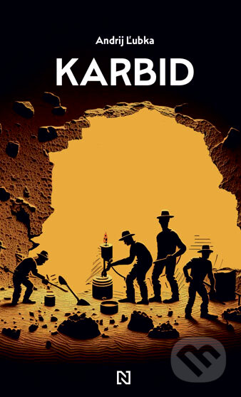 Kniha: Karbid (Andrij Ľubka). N Press, 2023 Kniha: Karbid (Andrij Ľubka). N Press, 2023