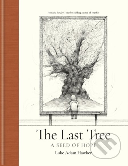 Kniha: The Last Tree (Luke Adam Hawker). Ilex, 2023 Kniha: The Last Tree (Luke Adam Hawker). Ilex, 2023