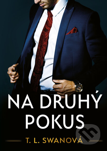 Kniha: Na druhý pokus (T.L. Swan). Metafora, 2023 Kniha: Na druhý pokus (T.L. Swan). Metafora, 2023
