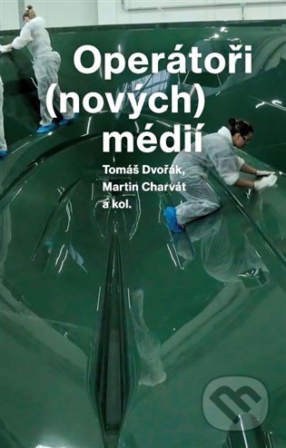 Kniha: Operátoři (nových) médií (Martin Charvát a Tomáš Dvořák). Akademie múzických umění, 2023 Kniha: Operátoři (nových) médií (Martin Charvát a Tomáš Dvořák). Akademie múzických umění, 2023