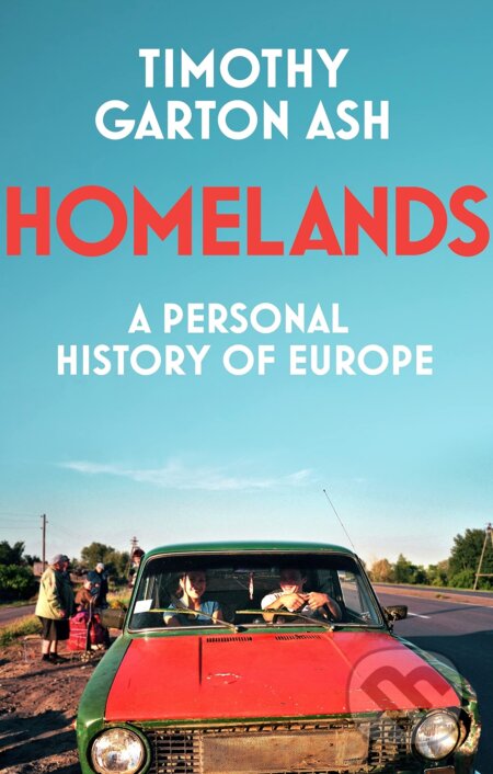Kniha: Homelands (Timothy Garton Ash). Vintage, 2023 Kniha: Homelands (Timothy Garton Ash). Vintage, 2023