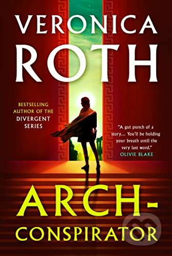 Kniha: Arch-Conspirator (Veronica Roth). Titan Books, 2023 Kniha: Arch-Conspirator (Veronica Roth). Titan Books, 2023
