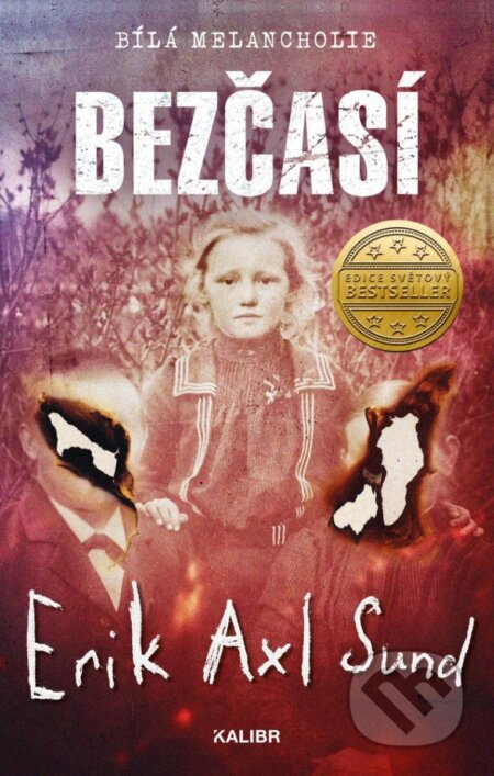 Kniha: Bezčasí (Erik Axl Sund). Kalibr, 2023 Kniha: Bezčasí (Erik Axl Sund). Kalibr, 2023