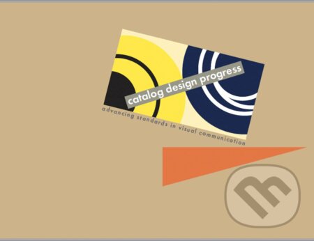 Kniha: Catalog Design Progress (Ladislav Sutnar a Steven Heller). The MIT Press, 2022 Kniha: Catalog Design Progress (Ladislav Sutnar a Steven Heller). The MIT Press, 2022