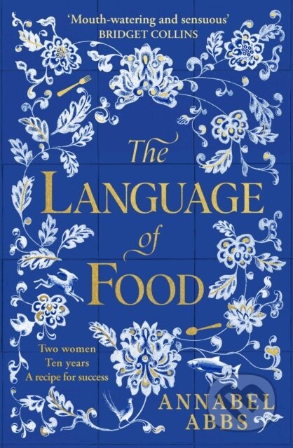 Kniha: The Language of Food (Annabel Abbs). Simon & Schuster, 2023 Kniha: The Language of Food (Annabel Abbs). Simon & Schuster, 2023