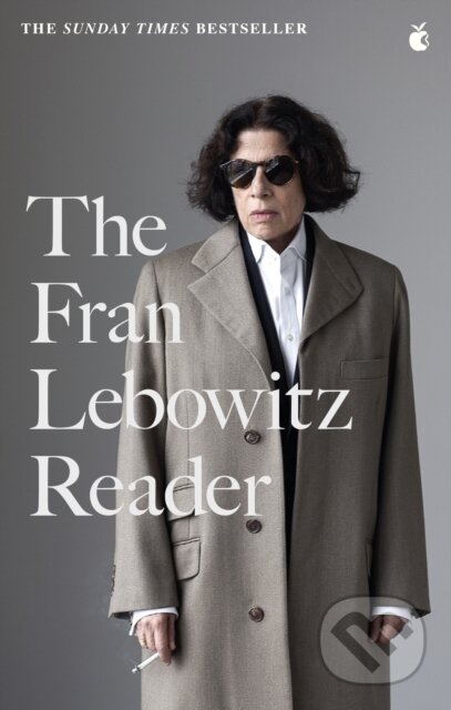 Kniha: The Fran Lebowitz Reader (Fran Lebowitz). Virago, 2023 Kniha: The Fran Lebowitz Reader (Fran Lebowitz). Virago, 2023