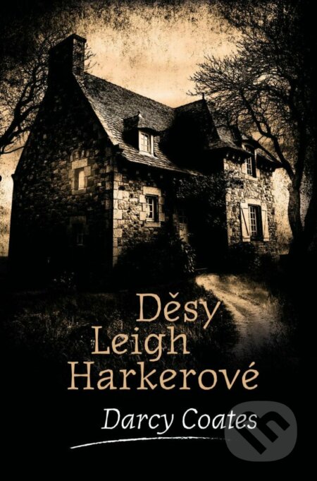Kniha: Děsy Leigh Harkerové (Darcy Coates). Fobos, 2023 Kniha: Děsy Leigh Harkerové (Darcy Coates). Fobos, 2023