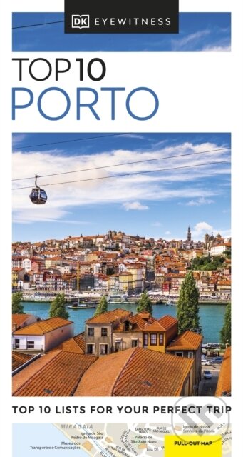Kniha: Top 10 Porto (Dorling Kindersley). Dorling Kindersley, 2023 Kniha: Top 10 Porto (Dorling Kindersley). Dorling Kindersley, 2023