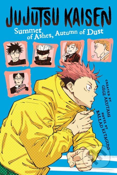 Kniha: Jujutsu Kaisen: Summer of Ashes, Autumn of Dust (Ballad Kitaguni a Gege Akutami). Viz Media, 2022 Kniha: Jujutsu Kaisen: Summer of Ashes, Autumn of Dust (Ballad Kitaguni a Gege Akutami). Viz Media, 2022