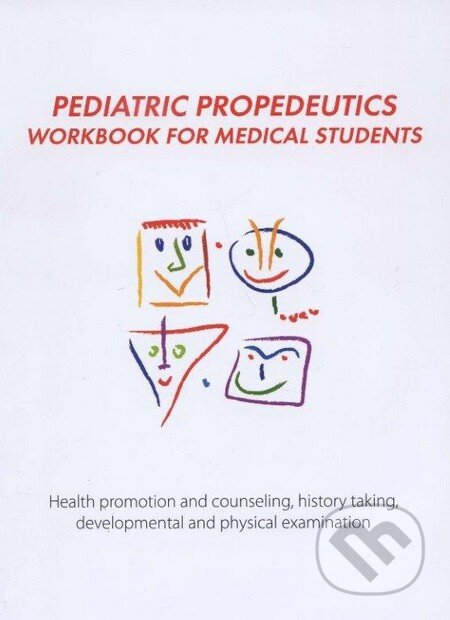 Kniha: Pediatric Propedeutics (László Kovács). ARETE s.r.o., 2014 Kniha: Pediatric Propedeutics (László Kovács). ARETE s.r.o., 2014