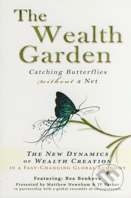The Wealth Garden - Matthew Newnham, J.P. Parker, Yinspire Media, 2010