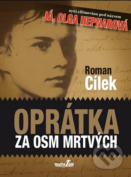 Kniha: Oprátka za osm mrtvých (Roman Cílek). MarieTum, 2016 Kniha: Oprátka za osm mrtvých (Roman Cílek). MarieTum, 2016