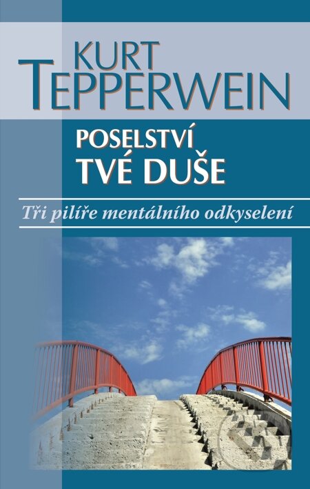 E-kniha: Poselství tvé duše (Kurt Tepperwein). NOXI, 2012 E-kniha: Poselství tvé duše (Kurt Tepperwein). NOXI, 2012