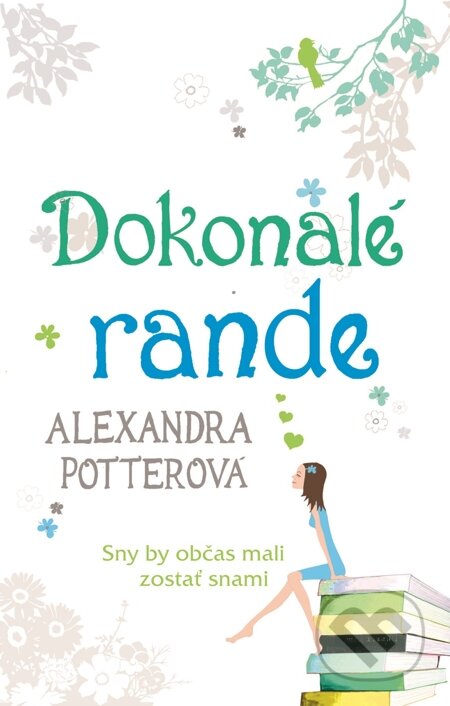 E-kniha: Dokonalé rande (Alexandra Potter). NOXI, 2013 E-kniha: Dokonalé rande (Alexandra Potter). NOXI, 2013