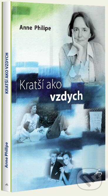 Kniha: Kratší ako vzdych (Anne Philipe). Vydavateľstvo F, 2014 Kniha: Kratší ako vzdych (Anne Philipe). Vydavateľstvo F, 2014