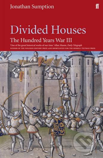 Devided Houses Hundred Years of War III - Jonathan Sumption, Faber and Faber, 1990