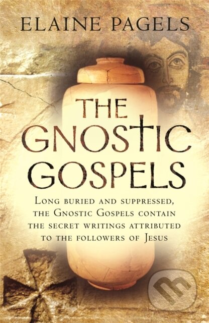 Kniha: The Gnostic Gospels (Elaine Pagels). Weidenfeld and Nicolson, 2006 Kniha: The Gnostic Gospels (Elaine Pagels). Weidenfeld and Nicolson, 2006