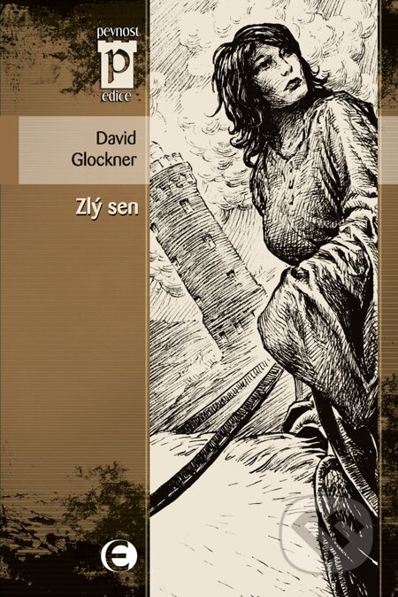 E-kniha: Zlý sen (David Glockner). Epocha, 2010 E-kniha: Zlý sen (David Glockner). Epocha, 2010