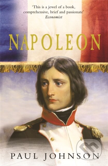 Kniha: Napoleon (Paul Johnson). Weidenfeld and Nicolson, 2003 Kniha: Napoleon (Paul Johnson). Weidenfeld and Nicolson, 2003