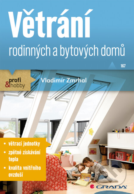 E-kniha: Větrání rodinných a bytových domů (Vladimír Zmrhal). Grada, 2013 E-kniha: Větrání rodinných a bytových domů (Vladimír Zmrhal). Grada, 2013