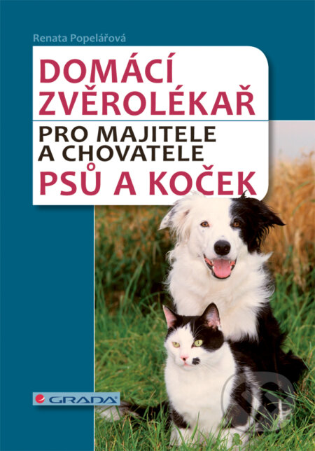 E-kniha: Domácí zvěrolékař (Renata Popelářová). Grada, 2011 E-kniha: Domácí zvěrolékař (Renata Popelářová). Grada, 2011