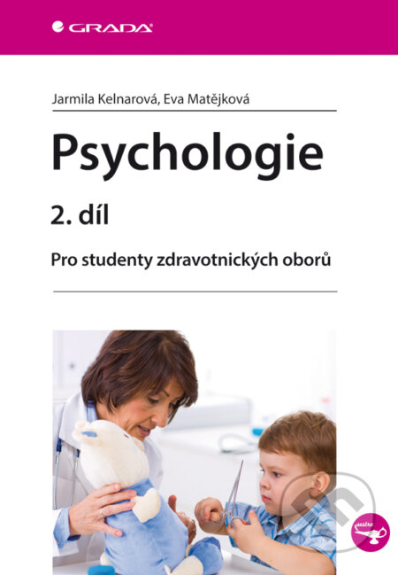 Psychologie 2. díl - Jarmila Kelnarová, Eva Matějková, Grada, 2014
