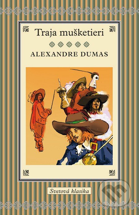 Kniha: Traja mušketieri (Alexandre Dumas). Slovart, 2014 Kniha: Traja mušketieri (Alexandre Dumas). Slovart, 2014