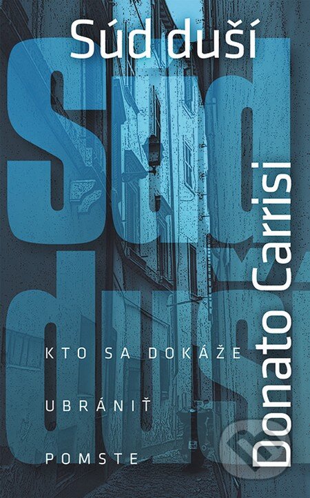 Kniha: Súd duší (Donato Carrisi). Slovart, 2014 Kniha: Súd duší (Donato Carrisi). Slovart, 2014