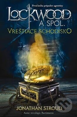 Kniha: Vreštiace schodisko (Jonathan Stroud). Slovart, 2014 Kniha: Vreštiace schodisko (Jonathan Stroud). Slovart, 2014