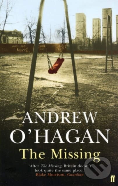 Kniha: The Missing (Andrew O'hagan). Faber and Faber, 2004 Kniha: The Missing (Andrew O'hagan). Faber and Faber, 2004