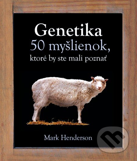 Kniha: Genetika (Mark Henderson). Slovart, 2016 Kniha: Genetika (Mark Henderson). Slovart, 2016