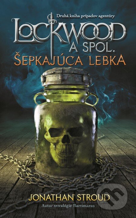 Kniha: Šepkajúca lebka (Jonathan Stroud). Slovart, 2015 Kniha: Šepkajúca lebka (Jonathan Stroud). Slovart, 2015