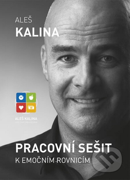 Kniha: Pracovní sešit k emočním rovnicím (Aleš Kalina). Mindsoft, 2014 Kniha: Pracovní sešit k emočním rovnicím (Aleš Kalina). Mindsoft, 2014