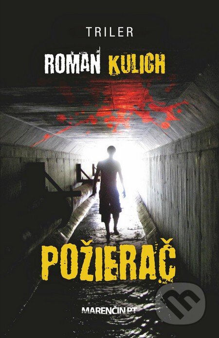 Kniha: Požierač (Roman Kulich). Marenčin PT, 2014 Kniha: Požierač (Roman Kulich). Marenčin PT, 2014