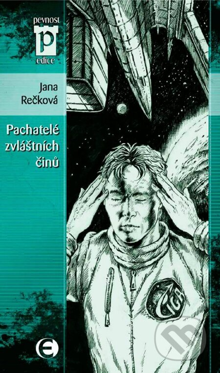 E-kniha: Pachatelé zvláštních činů (Jana Rečková). Epocha, 2009 E-kniha: Pachatelé zvláštních činů (Jana Rečková). Epocha, 2009