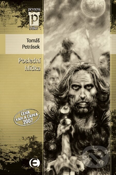 E-kniha: Poslední hlídka (Tomáš Petrásek). Epocha, 2012 E-kniha: Poslední hlídka (Tomáš Petrásek). Epocha, 2012