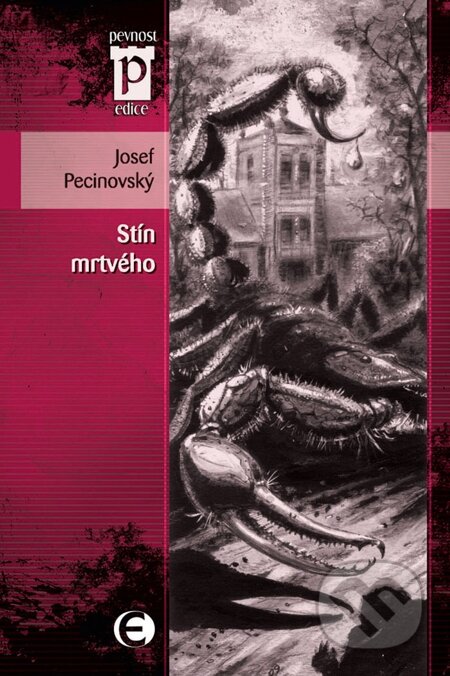 E-kniha: Stín mrtvého (Josef Pecinovský). Epocha, 2009 E-kniha: Stín mrtvého (Josef Pecinovský). Epocha, 2009